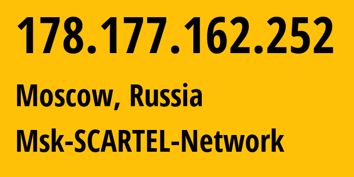 IP address 178.177.162.252 (Moscow, Moscow, Russia) get location, coordinates on map, ISP provider AS31133 Msk-SCARTEL-Network // who is provider of ip address 178.177.162.252, whose IP address