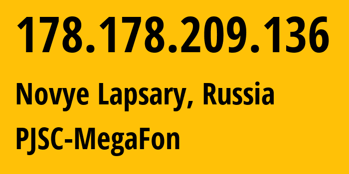 IP-адрес 178.178.209.136 (Новые Лапсары, Чувашия, Россия) определить местоположение, координаты на карте, ISP провайдер AS31133 PJSC-MegaFon // кто провайдер айпи-адреса 178.178.209.136