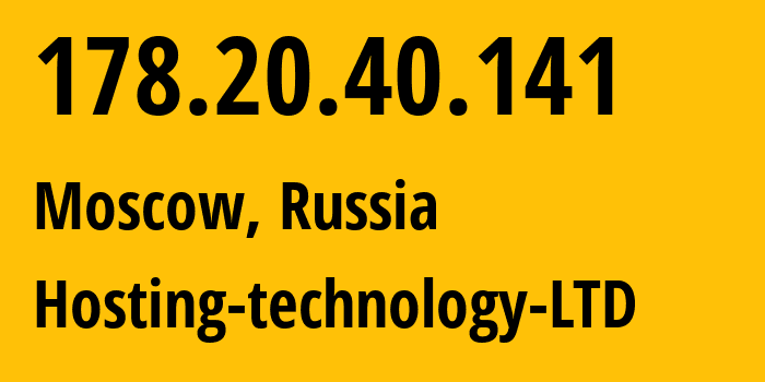 IP address 178.20.40.141 (Moscow, Moscow, Russia) get location, coordinates on map, ISP provider AS48282 Hosting-technology-LTD // who is provider of ip address 178.20.40.141, whose IP address