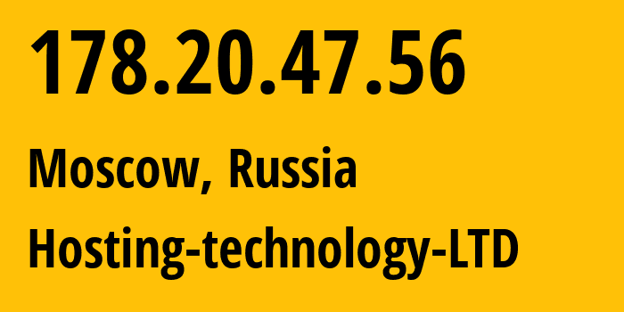 IP address 178.20.47.56 (Moscow, Moscow, Russia) get location, coordinates on map, ISP provider AS48282 Hosting-technology-LTD // who is provider of ip address 178.20.47.56, whose IP address