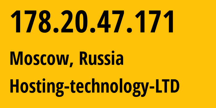 IP address 178.20.47.171 (Moscow, Moscow, Russia) get location, coordinates on map, ISP provider AS48282 Hosting-technology-LTD // who is provider of ip address 178.20.47.171, whose IP address