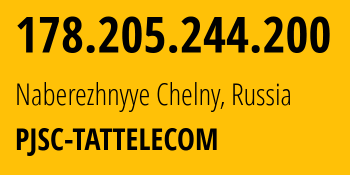 IP address 178.205.244.200 (Naberezhnyye Chelny, Tatarstan Republic, Russia) get location, coordinates on map, ISP provider AS28840 PJSC-TATTELECOM // who is provider of ip address 178.205.244.200, whose IP address