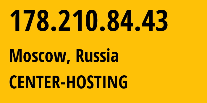 IP-адрес 178.210.84.43 (Москва, Москва, Россия) определить местоположение, координаты на карте, ISP провайдер AS48287 CENTER-HOSTING // кто провайдер айпи-адреса 178.210.84.43