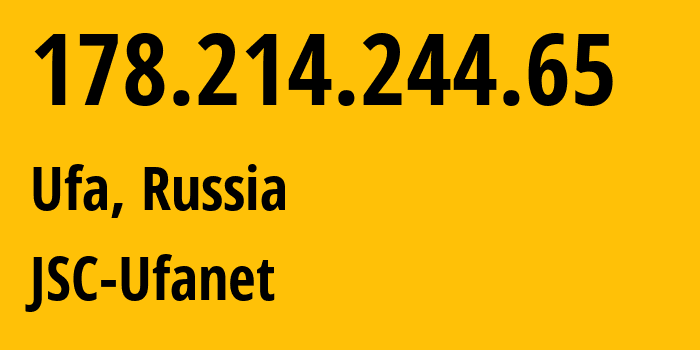 IP address 178.214.244.65 (Ufa, Bashkortostan Republic, Russia) get location, coordinates on map, ISP provider AS24955 JSC-Ufanet // who is provider of ip address 178.214.244.65, whose IP address