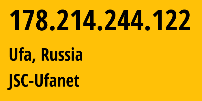 IP address 178.214.244.122 (Ufa, Bashkortostan Republic, Russia) get location, coordinates on map, ISP provider AS24955 JSC-Ufanet // who is provider of ip address 178.214.244.122, whose IP address