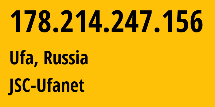 IP address 178.214.247.156 (Ufa, Bashkortostan Republic, Russia) get location, coordinates on map, ISP provider AS24955 JSC-Ufanet // who is provider of ip address 178.214.247.156, whose IP address