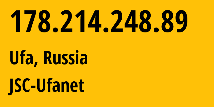 IP address 178.214.248.89 (Ufa, Bashkortostan Republic, Russia) get location, coordinates on map, ISP provider AS24955 JSC-Ufanet // who is provider of ip address 178.214.248.89, whose IP address