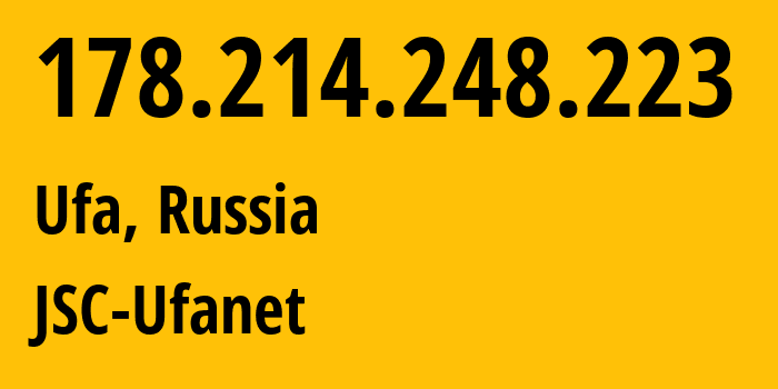 IP-адрес 178.214.248.223 (Уфа, Башкортостан, Россия) определить местоположение, координаты на карте, ISP провайдер AS24955 JSC-Ufanet // кто провайдер айпи-адреса 178.214.248.223