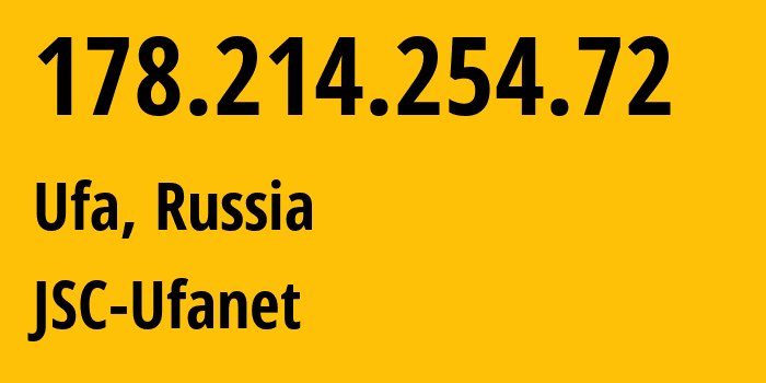 IP-адрес 178.214.254.72 (Уфа, Башкортостан, Россия) определить местоположение, координаты на карте, ISP провайдер AS24955 JSC-Ufanet // кто провайдер айпи-адреса 178.214.254.72