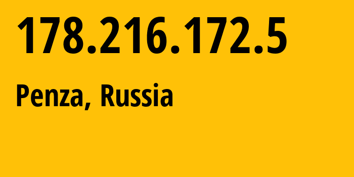 IP address 178.216.172.5 (Penza, Penza Oblast, Russia) get location, coordinates on map, ISP provider AS47618 Penzenskaya-Telephonnaya-company-closed-joint-stock-company // who is provider of ip address 178.216.172.5, whose IP address