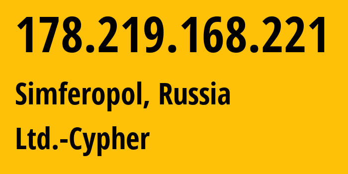 IP-адрес 178.219.168.221 (Симферополь, Республика Крым, Россия) определить местоположение, координаты на карте, ISP провайдер AS42239 Ltd.-Cypher // кто провайдер айпи-адреса 178.219.168.221