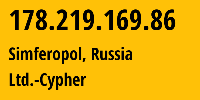 IP-адрес 178.219.169.86 (Симферополь, Республика Крым, Россия) определить местоположение, координаты на карте, ISP провайдер AS42239 Ltd.-Cypher // кто провайдер айпи-адреса 178.219.169.86