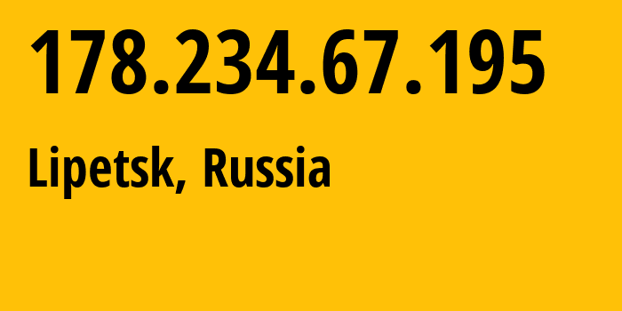 IP-адрес 178.234.67.195 (Липецк, Липецкая Область, Россия) определить местоположение, координаты на карте, ISP провайдер AS8570 Address-point-to-point-Lipetsk-Regional-Public-Network-BBN-3/1/2/1/1 // кто провайдер айпи-адреса 178.234.67.195