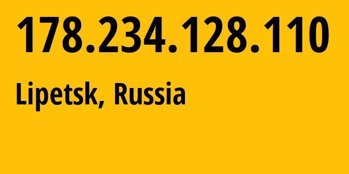 IP-адрес 178.234.128.110 (Липецк, Липецкая Область, Россия) определить местоположение, координаты на карте, ISP провайдер AS12389 Address-point-to-point-Lipetsk-Regional-Public-Network-BBN-3/2/1/1/1 // кто провайдер айпи-адреса 178.234.128.110