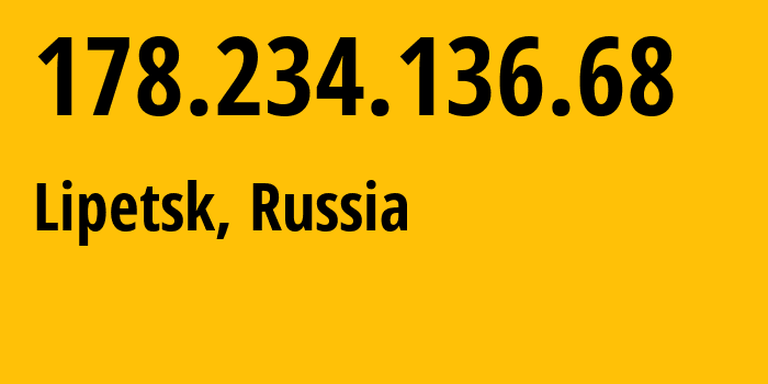 IP address 178.234.136.68 (Lipetsk, Lipetsk Oblast, Russia) get location, coordinates on map, ISP provider AS12389 Address-point-to-point-Lipetsk-Regional-Public-Network-BBN-3/2/1/1/1 // who is provider of ip address 178.234.136.68, whose IP address