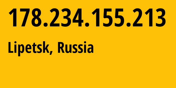 IP-адрес 178.234.155.213 (Липецк, Липецкая Область, Россия) определить местоположение, координаты на карте, ISP провайдер AS12389 Address-point-to-point-Lipetsk-Regional-Public-Network-BBN-3/2/1/1/2 // кто провайдер айпи-адреса 178.234.155.213