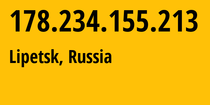 IP address 178.234.155.213 (Lipetsk, Lipetsk Oblast, Russia) get location, coordinates on map, ISP provider AS12389 Address-point-to-point-Lipetsk-Regional-Public-Network-BBN-3/2/1/1/2 // who is provider of ip address 178.234.155.213, whose IP address