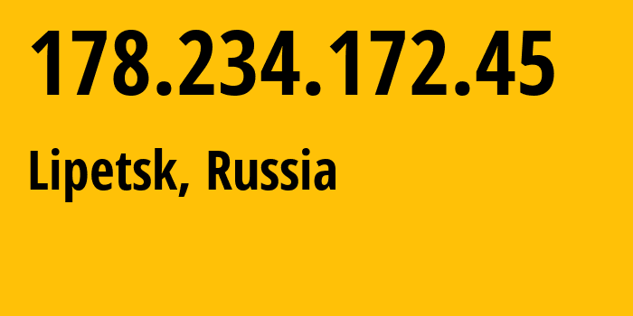 IP-адрес 178.234.172.45 (Липецк, Липецкая Область, Россия) определить местоположение, координаты на карте, ISP провайдер AS12389 Address-point-to-point-Lipetsk-Regional-Public-Network-BBN-3/2/1/2/1 // кто провайдер айпи-адреса 178.234.172.45