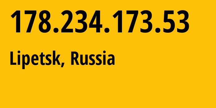 IP address 178.234.173.53 (Lipetsk, Lipetsk Oblast, Russia) get location, coordinates on map, ISP provider AS12389 Address-point-to-point-Lipetsk-Regional-Public-Network-BBN-3/2/1/2/1 // who is provider of ip address 178.234.173.53, whose IP address