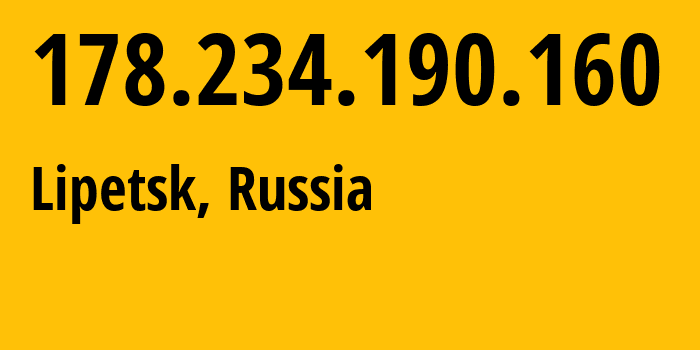 IP address 178.234.190.160 (Lipetsk, Lipetsk Oblast, Russia) get location, coordinates on map, ISP provider AS12389 Address-point-to-point-Lipetsk-Regional-Public-Network-BBN-3/2/1/2/2 // who is provider of ip address 178.234.190.160, whose IP address