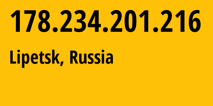 IP address 178.234.201.216 (Lipetsk, Lipetsk Oblast, Russia) get location, coordinates on map, ISP provider AS12389 Address-point-to-point-Lipetsk-Regional-Public-Network-BBN-3/2/2/1/1 // who is provider of ip address 178.234.201.216, whose IP address