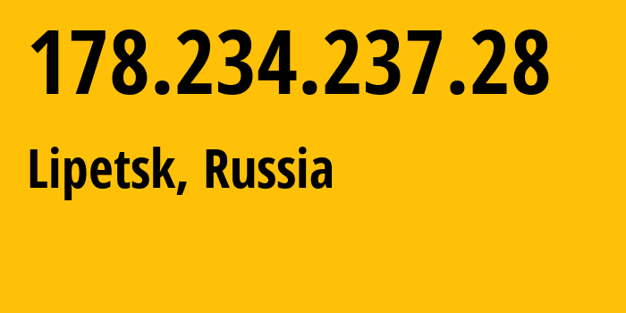 IP-адрес 178.234.237.28 (Липецк, Липецкая Область, Россия) определить местоположение, координаты на карте, ISP провайдер AS12389 Address-point-to-point-Lipetsk-Regional-Public-Network-BBN-3/2/2/2/1 // кто провайдер айпи-адреса 178.234.237.28