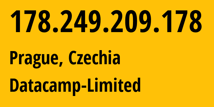 IP-адрес 178.249.209.178 (Прага, Prague, Чехия) определить местоположение, координаты на карте, ISP провайдер AS212238 Datacamp-Limited // кто провайдер айпи-адреса 178.249.209.178