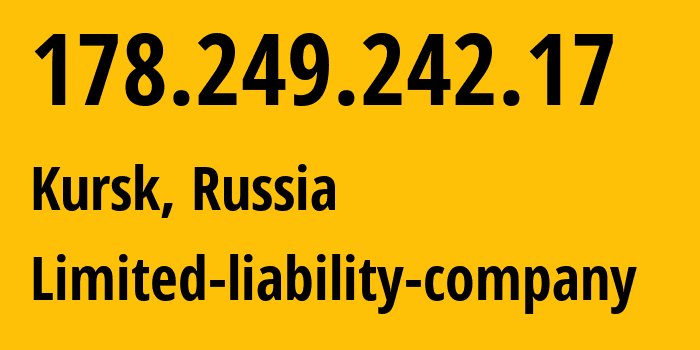 IP address 178.249.242.17 (Kursk, Kursk Oblast, Russia) get location, coordinates on map, ISP provider AS42277 Limited-liability-company // who is provider of ip address 178.249.242.17, whose IP address