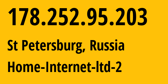 IP-адрес 178.252.95.203 (Санкт-Петербург, Санкт-Петербург, Россия) определить местоположение, координаты на карте, ISP провайдер AS42893 Home-Internet-ltd-2 // кто провайдер айпи-адреса 178.252.95.203