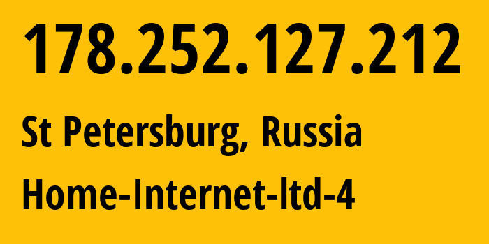 IP-адрес 178.252.127.212 (Санкт-Петербург, Санкт-Петербург, Россия) определить местоположение, координаты на карте, ISP провайдер AS42893 Home-Internet-ltd-4 // кто провайдер айпи-адреса 178.252.127.212