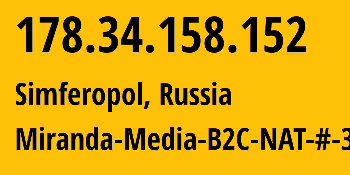 IP-адрес 178.34.158.152 (Симферополь, Республика Крым, Россия) определить местоположение, координаты на карте, ISP провайдер AS201776 Miranda-Media-B2C-NAT-#-3 // кто провайдер айпи-адреса 178.34.158.152