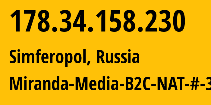 IP address 178.34.158.230 (Simferopol, Crimea, Russia) get location, coordinates on map, ISP provider AS201776 Miranda-Media-B2C-NAT-#-3 // who is provider of ip address 178.34.158.230, whose IP address