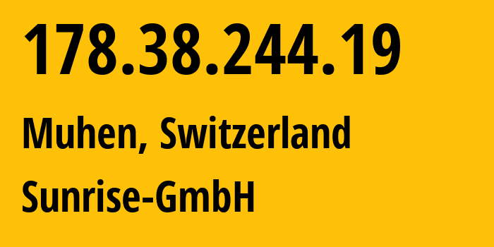 IP-адрес 178.38.244.19 (Reinach, кантон Аргау, Швейцария) определить местоположение, координаты на карте, ISP провайдер AS6730 Sunrise-GmbH // кто провайдер айпи-адреса 178.38.244.19