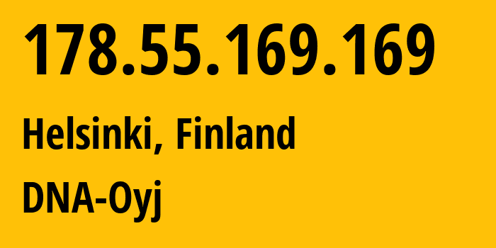 IP-адрес 178.55.169.169 (Хельсинки, Уусимаа, Финляндия) определить местоположение, координаты на карте, ISP провайдер AS16086 DNA-Oyj // кто провайдер айпи-адреса 178.55.169.169