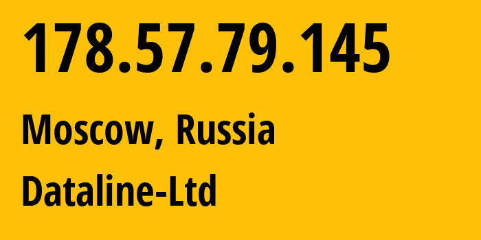 IP-адрес 178.57.79.145 (Москва, Москва, Россия) определить местоположение, координаты на карте, ISP провайдер AS49063 Dataline-Ltd // кто провайдер айпи-адреса 178.57.79.145