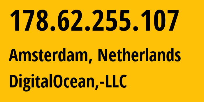 IP address 178.62.255.107 (Amsterdam, North Holland, Netherlands) get location, coordinates on map, ISP provider AS14061 DigitalOcean,-LLC // who is provider of ip address 178.62.255.107, whose IP address