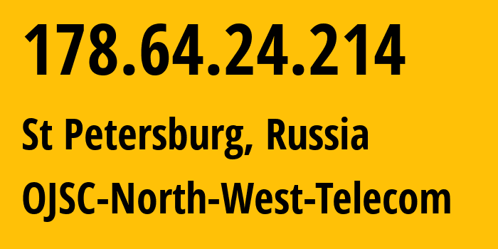 IP-адрес 178.64.24.214 (Санкт-Петербург, Санкт-Петербург, Россия) определить местоположение, координаты на карте, ISP провайдер AS12389 OJSC-North-West-Telecom // кто провайдер айпи-адреса 178.64.24.214