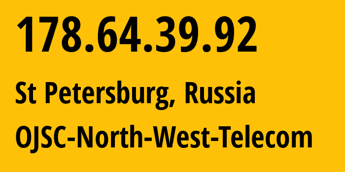 IP-адрес 178.64.39.92 (Санкт-Петербург, Санкт-Петербург, Россия) определить местоположение, координаты на карте, ISP провайдер AS12389 OJSC-North-West-Telecom // кто провайдер айпи-адреса 178.64.39.92