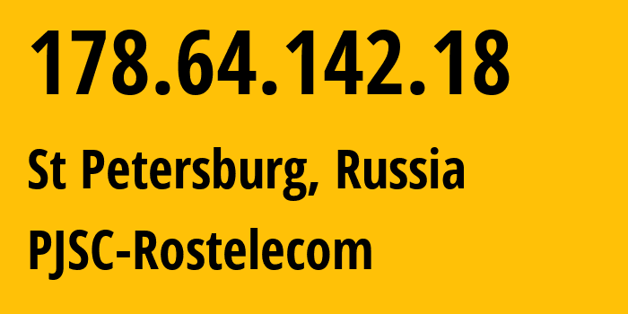 IP address 178.64.142.18 (St Petersburg, St.-Petersburg, Russia) get location, coordinates on map, ISP provider AS12389 PJSC-Rostelecom // who is provider of ip address 178.64.142.18, whose IP address