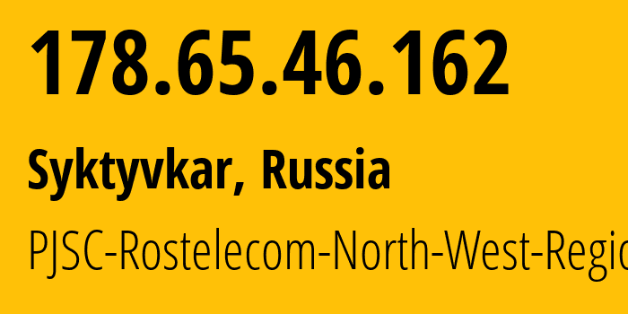 IP-адрес 178.65.46.162 (Сыктывкар, Коми, Россия) определить местоположение, координаты на карте, ISP провайдер AS12389 PJSC-Rostelecom-North-West-Region // кто провайдер айпи-адреса 178.65.46.162