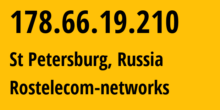 IP-адрес 178.66.19.210 (Санкт-Петербург, Санкт-Петербург, Россия) определить местоположение, координаты на карте, ISP провайдер AS12389 Rostelecom-networks // кто провайдер айпи-адреса 178.66.19.210