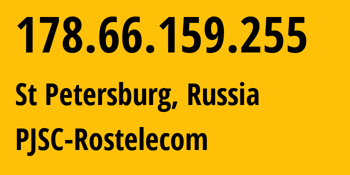 IP-адрес 178.66.159.255 (Санкт-Петербург, Санкт-Петербург, Россия) определить местоположение, координаты на карте, ISP провайдер AS12389 PJSC-Rostelecom // кто провайдер айпи-адреса 178.66.159.255