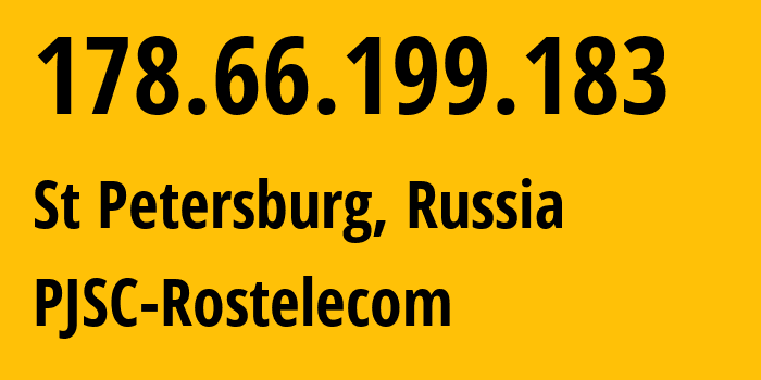 IP address 178.66.199.183 (St Petersburg, St.-Petersburg, Russia) get location, coordinates on map, ISP provider AS12389 PJSC-Rostelecom // who is provider of ip address 178.66.199.183, whose IP address