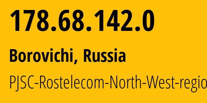 IP-адрес 178.68.142.0 (Боровичи, Новгородская Область, Россия) определить местоположение, координаты на карте, ISP провайдер AS12389 PJSC-Rostelecom-North-West-region // кто провайдер айпи-адреса 178.68.142.0