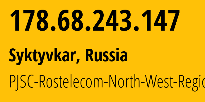 IP-адрес 178.68.243.147 (Сыктывкар, Коми, Россия) определить местоположение, координаты на карте, ISP провайдер AS12389 PJSC-Rostelecom-North-West-Region // кто провайдер айпи-адреса 178.68.243.147