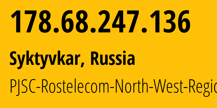 IP-адрес 178.68.247.136 (Сыктывкар, Коми, Россия) определить местоположение, координаты на карте, ISP провайдер AS12389 PJSC-Rostelecom-North-West-Region // кто провайдер айпи-адреса 178.68.247.136