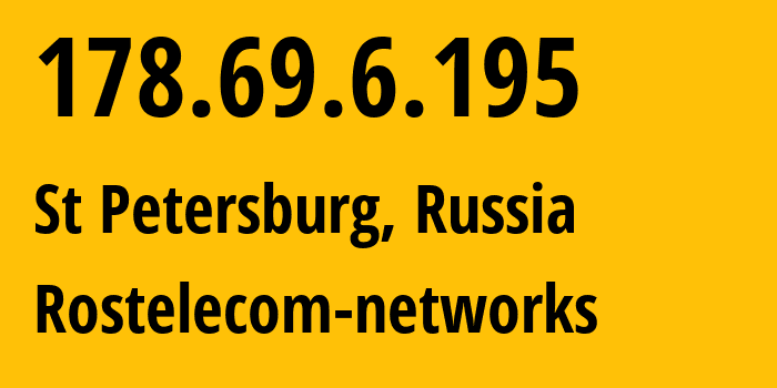 IP-адрес 178.69.6.195 (Санкт-Петербург, Санкт-Петербург, Россия) определить местоположение, координаты на карте, ISP провайдер AS12389 Rostelecom-networks // кто провайдер айпи-адреса 178.69.6.195