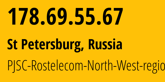 IP-адрес 178.69.55.67 (Санкт-Петербург, Санкт-Петербург, Россия) определить местоположение, координаты на карте, ISP провайдер AS12389 PJSC-Rostelecom-North-West-region // кто провайдер айпи-адреса 178.69.55.67