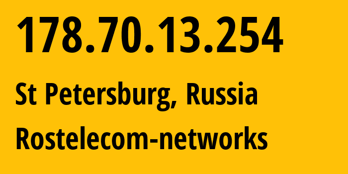 IP address 178.70.13.254 (Kamenka, Leningrad Oblast, Russia) get location, coordinates on map, ISP provider AS12389 Rostelecom-networks // who is provider of ip address 178.70.13.254, whose IP address