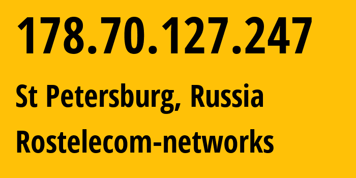 IP-адрес 178.70.127.247 (Санкт-Петербург, Санкт-Петербург, Россия) определить местоположение, координаты на карте, ISP провайдер AS12389 Rostelecom-networks // кто провайдер айпи-адреса 178.70.127.247